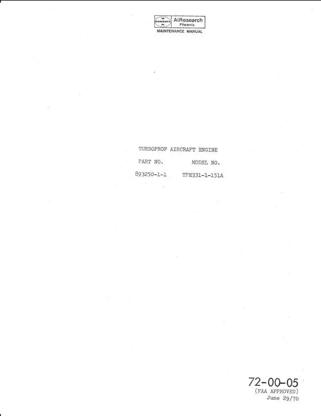 Garrett-Airesearch Turboprop Aircraft Engine Model Tpe331-1-151A Maintenance Manual (Part No. 893250-1-1) 1