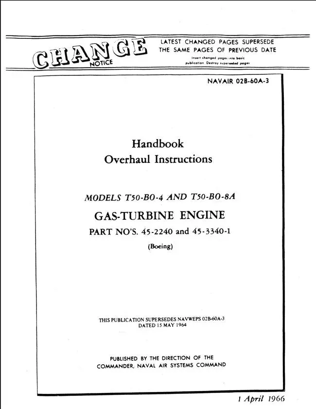 Boeing Models T50-Bo-4, T50-Bo-8A Gas Turbine Engine Overhaul Instructions Handbook (Part Nos. 45-2240, 45-3340-1) 1