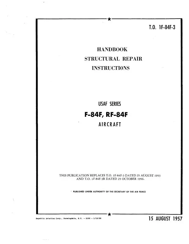 Republic Aviation F-84F, Rf-84F 1957 Structural Repair Instructions (1F-84F-3) 1